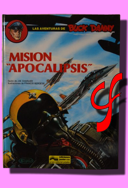 LAS AVENTURAS DE BUCK DANNY. Misin Apocalipsis